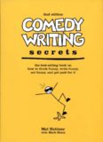 Comedy Writing Secrets: The Best-Selling Book on How to Think Funny, Write Funny, Act Funny