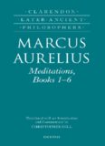 Marcus Aurelius: Meditations, Books 1-6