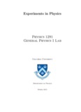 Experiments in Physics Physics 1291 General Physics I Lab