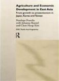 Agriculture and Economic Development in East Asia: From Growth to Protectionism in Japan, Korea