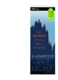 The new sell and sell short : how to take profits, cut losses, and benefit from price declines