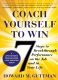 Coach Yourself to Win: 7 Steps to Breakthrough Performance on the 