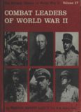 Combat Leaders of World War II (The Military History of World War II vol.17)