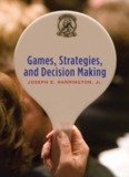 Games, Strategies, and Decision Making