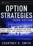 Option Strategies: Profit-Making Techniques for Stock, Stock Index, and Commodity Options (Wiley