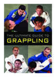 THE ULTIMATE GUIDE TO GRAPPLING - Icspert
