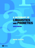 A Dictionary of Linguistics & Phonetics, David Crystal, 6th edition