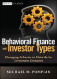 Behavioral Finance and Investor Types: Managing Behavior to Make Better Investment Decisions