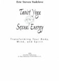 Taoist Yoga and Sexual Energy: Transforming Your Body, Mind, and Spirit