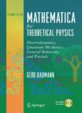 Mathematica® for Theoretical Physics: Electrodynamics, Quantum Mechanics, General Relativity