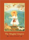The New Cambridge History of India, Volume 1, Part 5: The Mughal Empire (The New Cambridge History