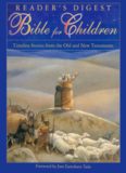 Reader's Digest Bible For Children: Timeless Stories From The Old And New Testament