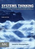 Systems Thinking, Third Edition: Managing Chaos and Complexity: A Platform for Designing Business