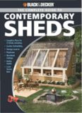 Black & Decker The Complete Guide to Contemporary Sheds: Complete plans for 12 Sheds, Including