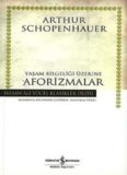Yaşam bilgeliği Üzerine Aforizmalar - Arthur Schopenhauer