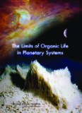 The Limits of Organic Life in Planetary Systems