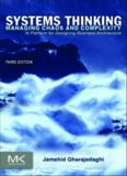 Systems Thinking, Third Edition: Managing Chaos and Complexity: A Platform for Designing Business