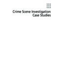 Crime Scene Investigation Case Studies. Step by Step from the Crime Scene to the Courtroom