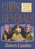 God's Generals: Why They Succeeded and Why Some Fail