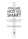 You Are Not So Smart: Why You Have Too Many Friends on Facebook, Why Your Memory Is Mostly Fiction
