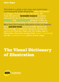The Visual Dictionary of Illustration.