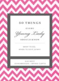 50 Things Every Young Lady Should Know. What to Do, What to Say, & How to Behave
