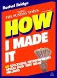 How I Made It: 40 Successful Entrepreneurs Reveal How They Made Millions, Second Edition (reissued)