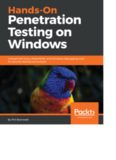 Hands-On Penetration Testing on Windows Unleash Kali Linux, PowerShell, and Windows debugging tools