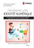 Développez votre identité numérique : Cibler et gagner des clients, se faire connaître, trouver un job... avec les réseaux sociaux - Regards croisés des générations X et Y sur l'e-réputation.