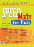 Speed Math for Kids: The Fast, Fun Way To Do Basic Calculations