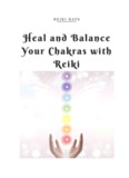 Heal and Balance Your Chakras with Reiki
