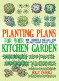 Planting Plans for Your Kitchen Garden: How to Create a Vegetable, Herb and Fruit Garden in Easy