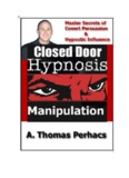 Manipulation: The Master Secrets of Covert Persuasion 