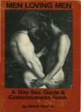Men Loving Men. A Gay Sex Guide & Consciousness Book