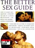 The Better Sex Guide: How to Enjoy and Maintain a Healthy Sex Life in a Loving Relationship