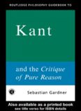 Routledge Philosophy GuideBook to Kant and the Critique of Pure Reason (Routledge Philosophy