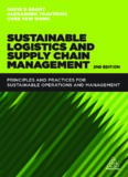 Sustainable Logistics and Supply Chain Management: Principles and Practices for Sustainable