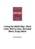 Living the 80/20 Way: Work Less, Worry Less, Succeed More, Enjoy 