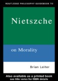 Routledge Philosophy GuideBook to Nietzsche on Morality