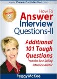 How To Answer Interview Questions – Peggy McKee