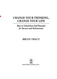 Change Your Thinking, Change Your Life: How to Unlock Your 
