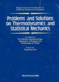 Problems and Solutions on Thermodynamics and Statistical Mechanics