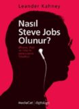 Nasıl Steve Jobs Olunur - Leander Kahney