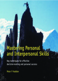 Mastering Personal and Interpersonal Skills Mastering Personal and Interpersonal Skills