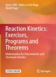 Reaction Kinetics: Exercises, Programs and Theorems: Mathematica for Deterministic and Stochastic